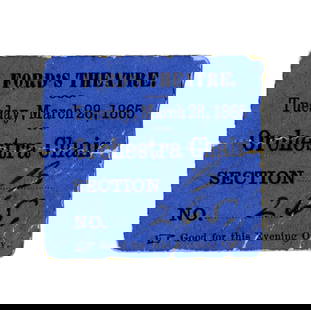 Ticket to Ford's Theatre Just Weeks Before Lincoln Assassination: Abraham LincolnWashington, D.C., March 28, 1865Ticket to Ford's Theatre Just Weeks Before Lincoln AssassinationTicket/InvitationA rare Ford's Theatre ticket for a performance on March 28, 1865, just t