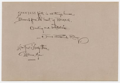James Whitcomb Riley: "Sweetest faith in all things human, Blossoms from the heart of Woman"