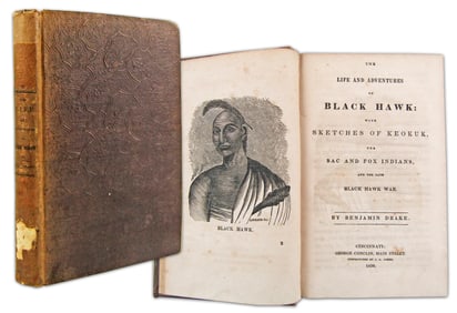 Unusual 1838 "The Life & Adventures of Black Hawk," Condemning U.S. Government Policy