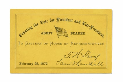 Hayes-Tilden "Stolen Election" Scarce Yellow Ticket for Congressional Hearing