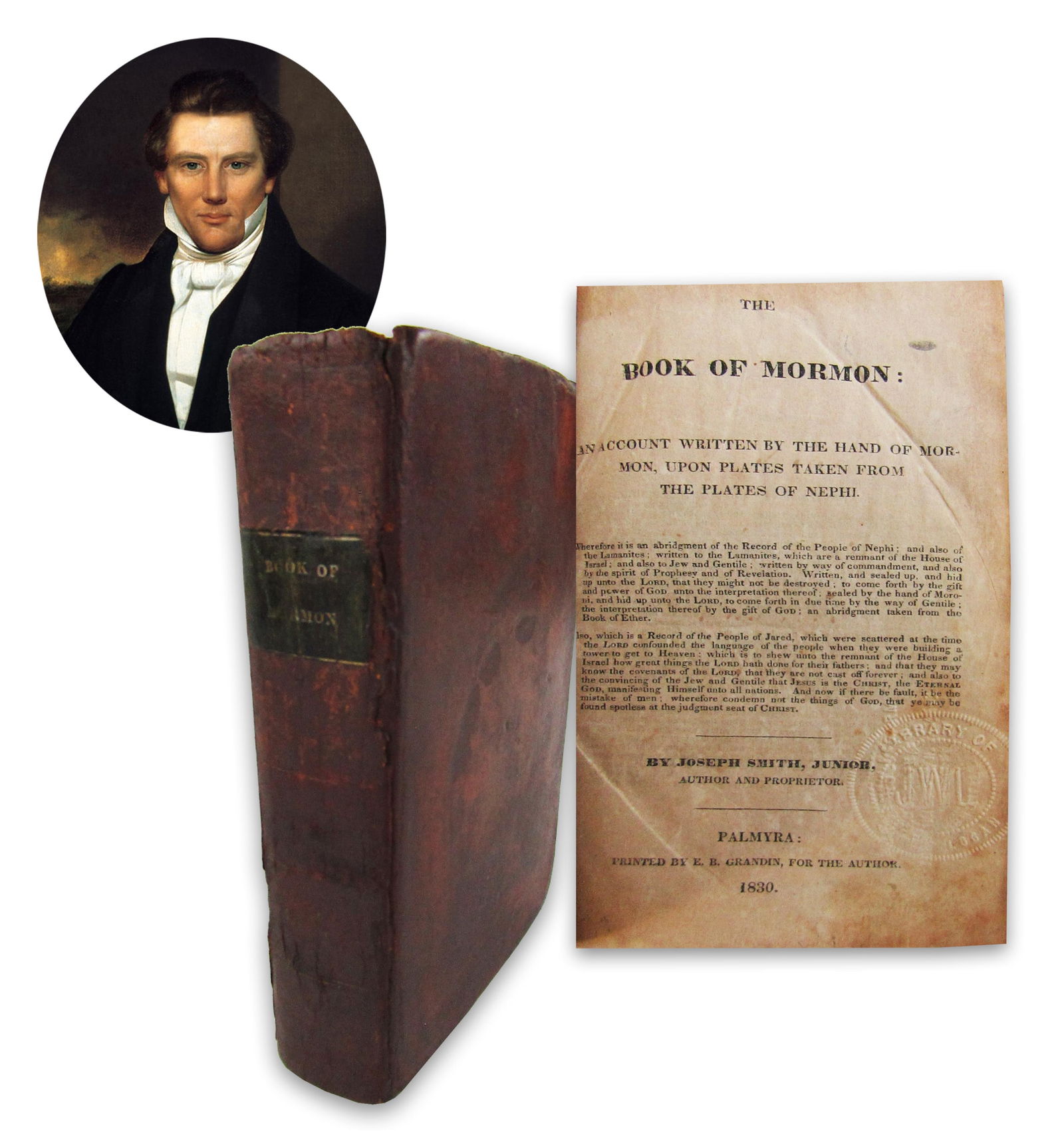 The Book of Mormon, 1st Ed., Palmyra, 1830, With Exciting Ownership Record & Notes: "The coming of: MormonismPalmyra, NY, ca. 1830The Book of Mormon, 1st Ed., Palmyra, 1830, With Exciting Ownership Record & Notes: "The coming of Christ... Plates"First Edition bookFirst edition, 'The Book of Mormon: