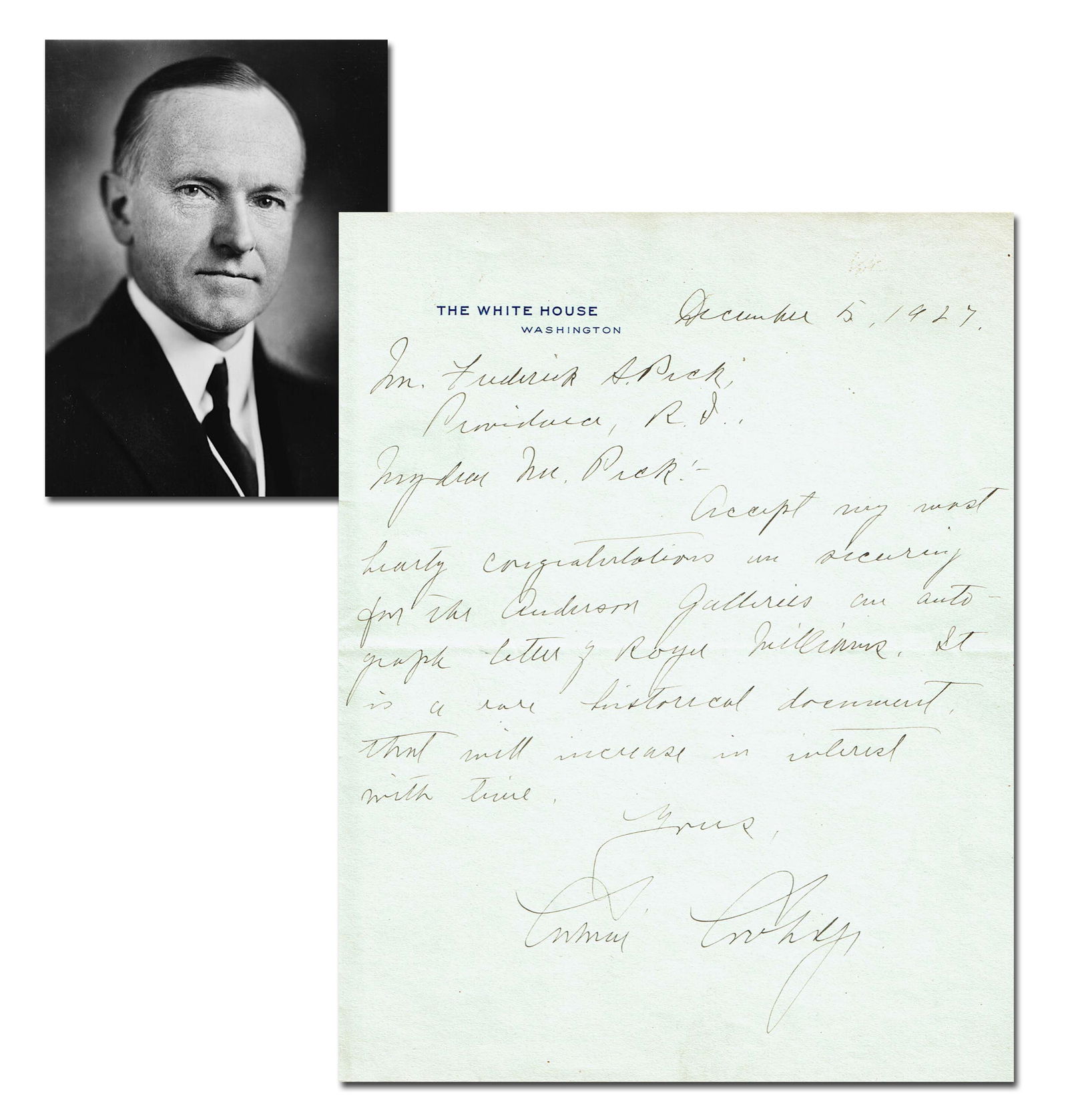 Calvin Coolidge ALS as President: "autograph letter of Roger Williams...is a rare historical: Calvin CoolidgeWashington, DC, December 15, 1927Calvin Coolidge ALS as President: "autograph letter of Roger Williams...is a rare historical document"ALSCalvin Coolidge (1872-1933). Autograph Letter S