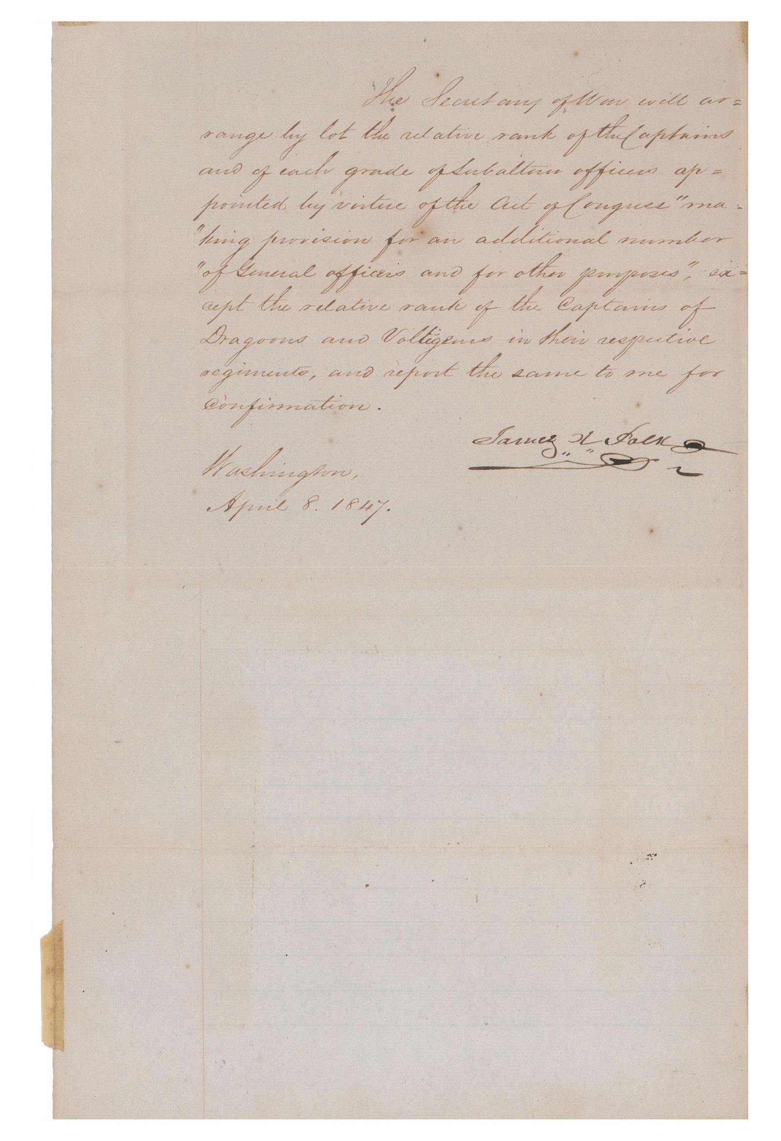 James Polk Mexican War Document Signed in Preparation for the Mexico City Campaign: James PolkWashington, DC, April 8, 1847James Polk Mexican War Document Signed in Preparation for the Mexico City CampaignDSA manuscript document signed, “James K. Polk.” One page, 8”