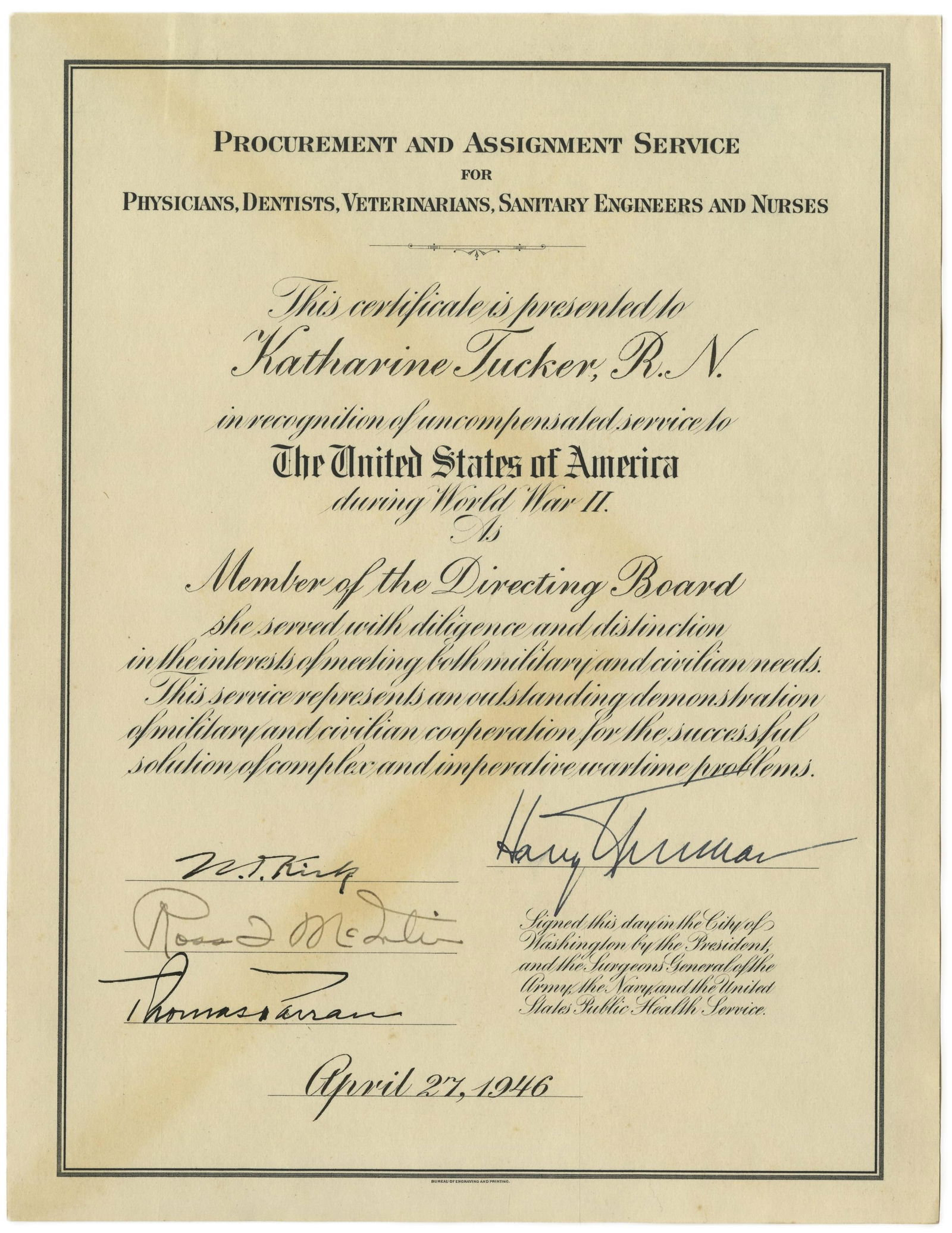 Harry Truman Signed World War II Nursing Service Certificate: Harry Truman Washington, DC, April 27, 1946 Harry Truman Signed World War II Nursing Service Certificate DS Harry Truman (1884-1972). Official United States document recognizing the "uncompensated