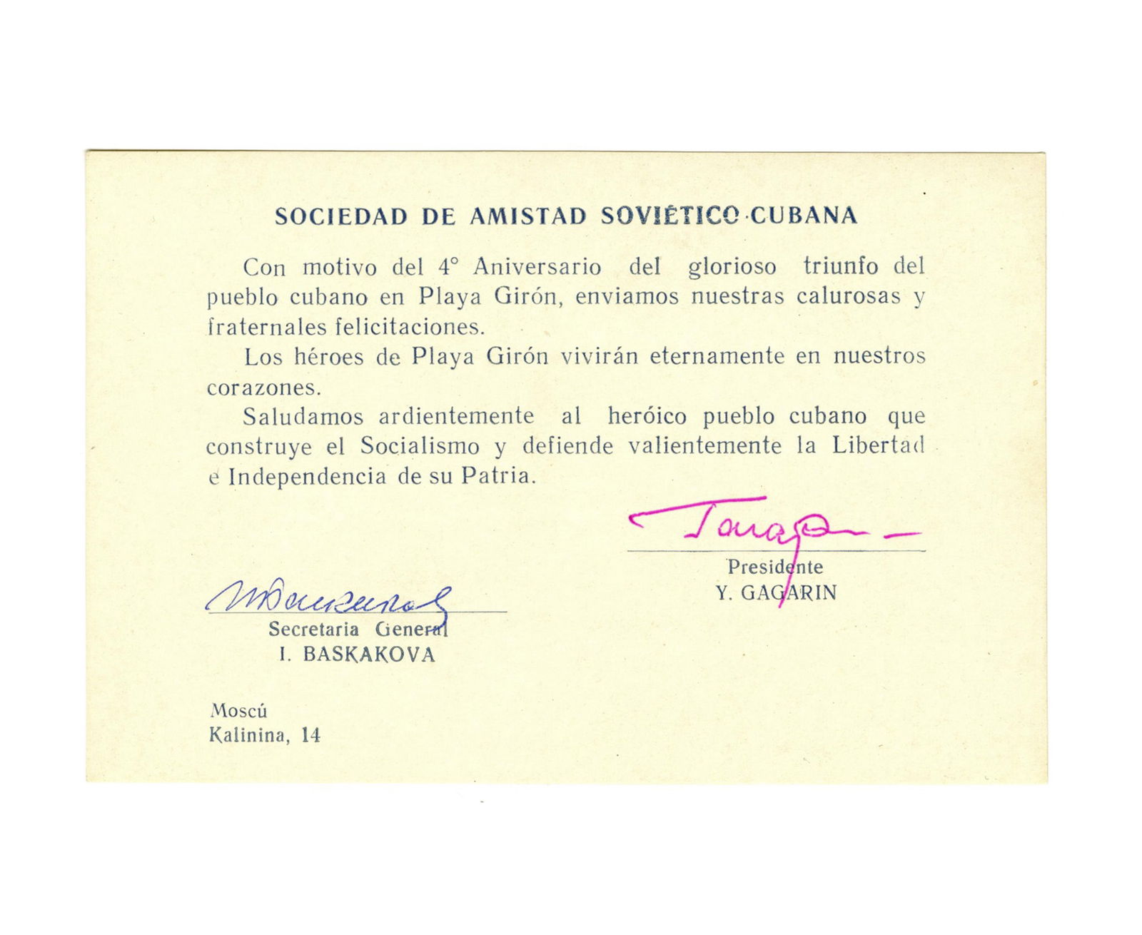 Yuri Gagarin Signed Soviet-Cuban Friendship Society Card Commemorating Bay of Pigs, Pre-Cert Zarelli: Yuri GagarinMoscow, ca. 1965Yuri Gagarin Signed Soviet-Cuban Friendship Society Card Commemorating Bay of Pigs, Pre-Cert ZarelliSigned cardA printed card commemorating the 4th anniversary of Cuba's vi