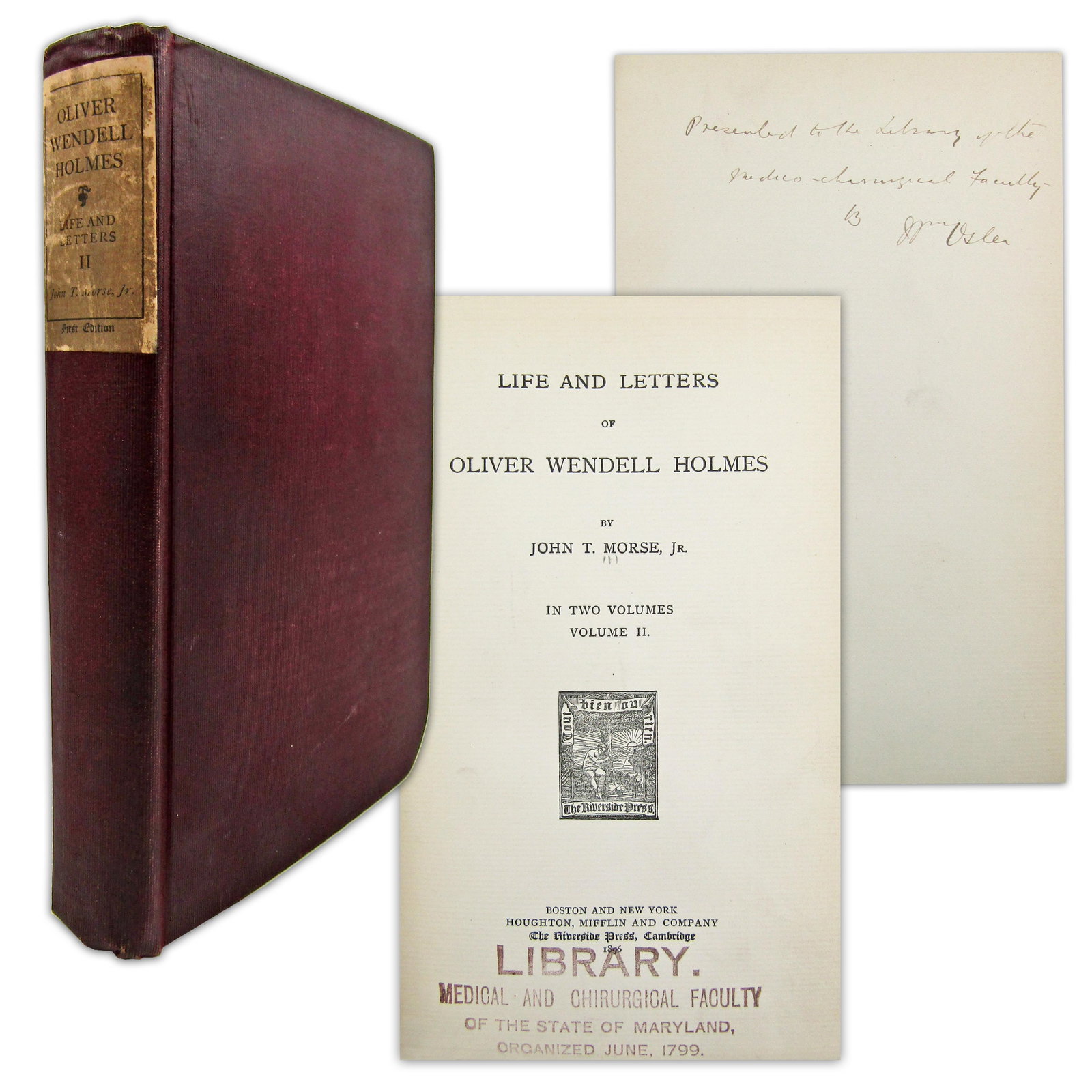William Osler Signed Vol. II, "Life & Letters of Oliver Wendell Holmes": William Osler n.p., [May 16, 1896] William Osler Signed Vol. II, "Life & Letters of Oliver Wendell Holmes" SB A hardcover volume of part of a biography of Oliver Wendell Holmes, Sr. (1809-1894),
