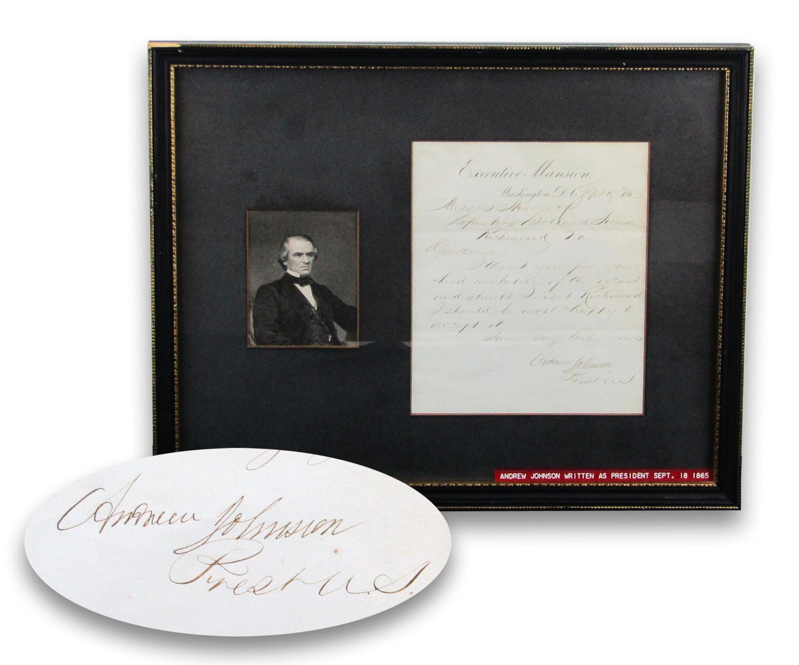 A. Johnson Declines an Invitation from a Confederate Sympathizer Adding: "Should I visit Richmond I: Andrew Johnson Washington, DC, September 18, 1865 A. Johnson Declines an Invitation from a Confederate Sympathizer Adding: "Should I visit Richmond I should be most happy to accept it.” LS