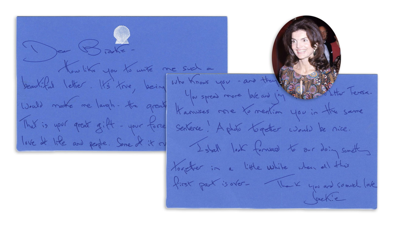 Jackie Kennedy ALS to Brooke Astor "You spread more love and joy than Mother Teresa": Jacqueline Kennedy n.p., ca. 1980s Jackie Kennedy ALS to Brooke Astor "You spread more love and joy than Mother Teresa" ALS Jacqueline Kennedy (1929-1994). Friendly autograph letter signed "Jackie" by