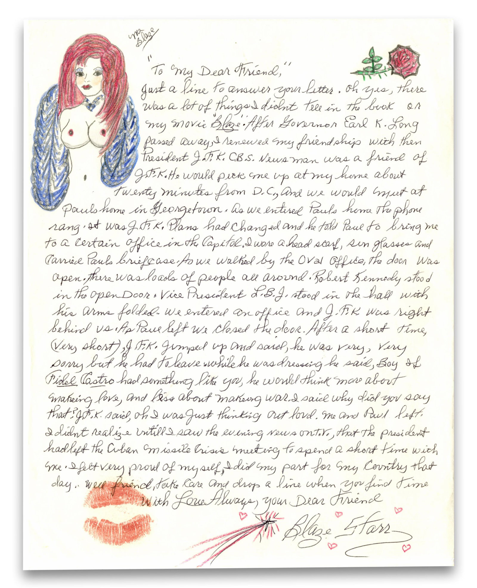 Blaze Starr on Liaison With JFK: "…the President had left the Cuban Missile Crisis meeting to: John F. Kennedy n.p., n.d. Blaze Starr on Liaison With JFK: "…the President had left the Cuban Missile Crisis meeting to spend a short time with me" ALS An incredible content ALS from burlesque