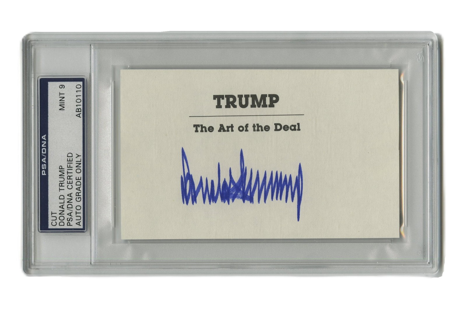 Donald Trump Signed Card The Art of the Deal PSA MINT 9 & LOA: Donald Trump n.p., n.d. Donald Trump Signed Card The Art of the Deal PSA MINT 9 & LOA Signature Donald Trump (b. 1946). Clipped title page from Trump's 1987 book "The Art of the Deal" signed by the