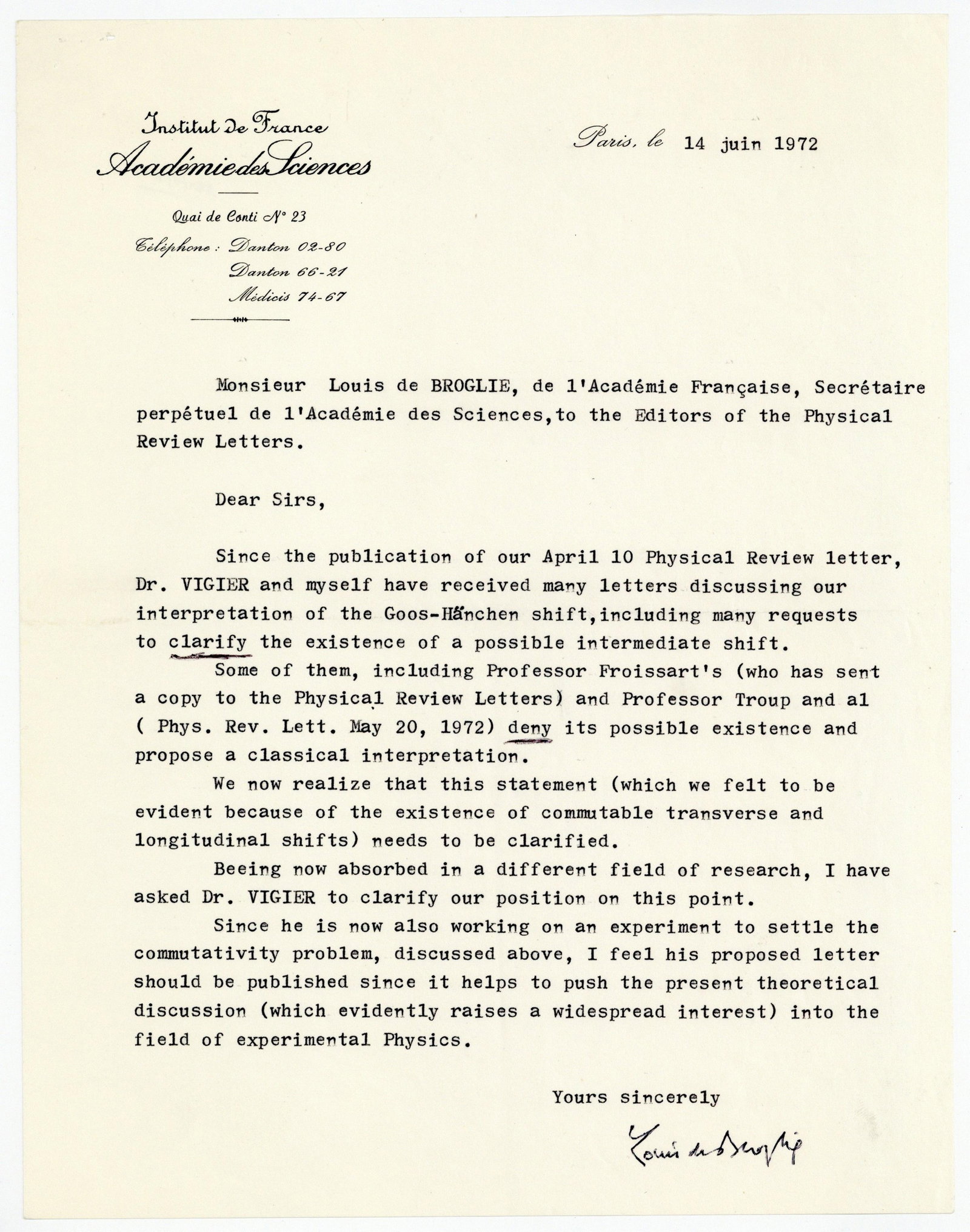 Louis de Broglie TLS Re: Goos-Hänchen Shift In Laser Beam Experiment!: Louis de Broglie Paris, France, June 14, 1972 Louis de Broglie TLS Re: Goos-Hänchen Shift In Laser Beam Experiment! TLS A 1p typed letter signed by Nobel Prize-winning French physicist Louis de