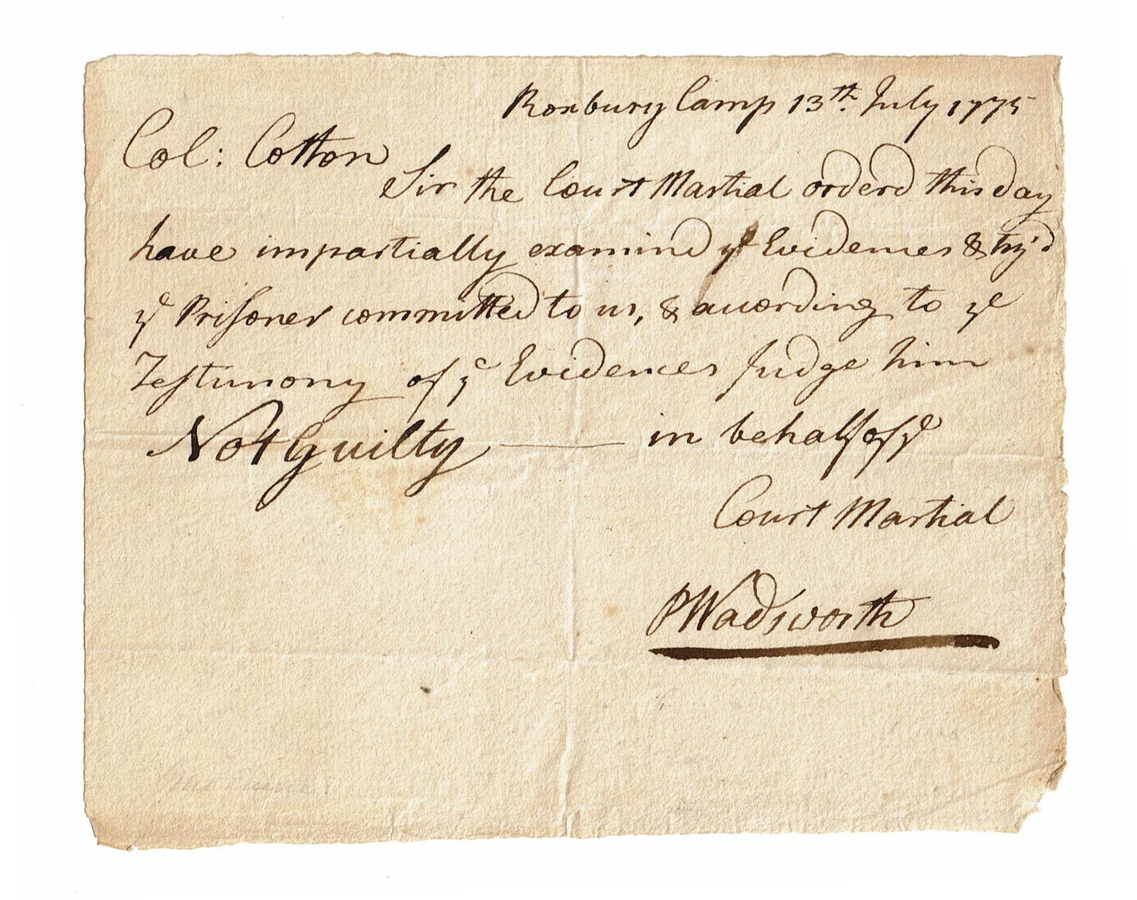 Revolutionary War Court Martial Boldly Signed By Peleg Wadsworth: "Not Guilty": Revolutionary War Roxbury, MA, July 13, 1775 Revolutionary War Court Martial Boldly Signed By Peleg Wadsworth: "Not Guilty" MDS Manuscript document signed, "P Wadsworth," 1p, 6.25" x 5", Roxbury