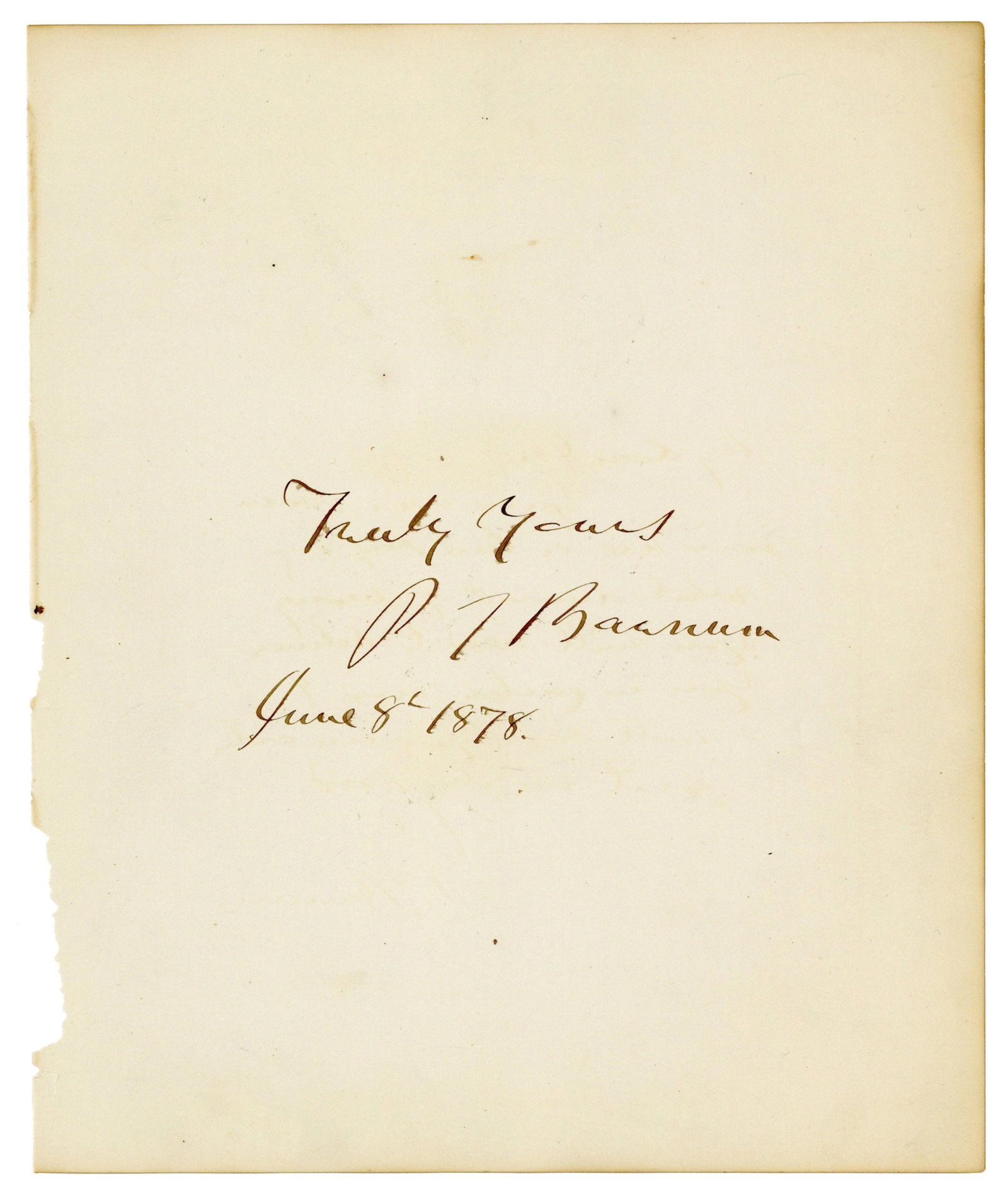 P.T. Barnum Boldly Signed Autograph Page From 1878 New England Circus Circuit: Phineas Barnum [Portland, ME], June 8, 1878 P.T. Barnum Boldly Signed Autograph Page From 1878 New England Circus Circuit Signature An autograph album page boldly signed and inscribed by American