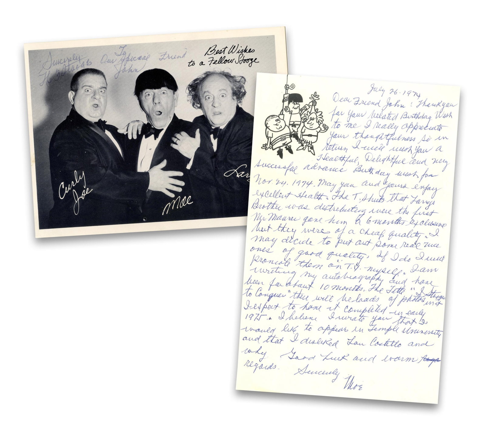 Moe Howard ALS "I am writing my autobiography… the title 'I Stooged to Conquer'", With Signed: Moe Howard Los Angeles, CA, July 26, 1974 Moe Howard ALS "I am writing my autobiography… the title 'I Stooged to Conquer'", With Signed Promotional Photo ALS An autograph letter from Moe Howard