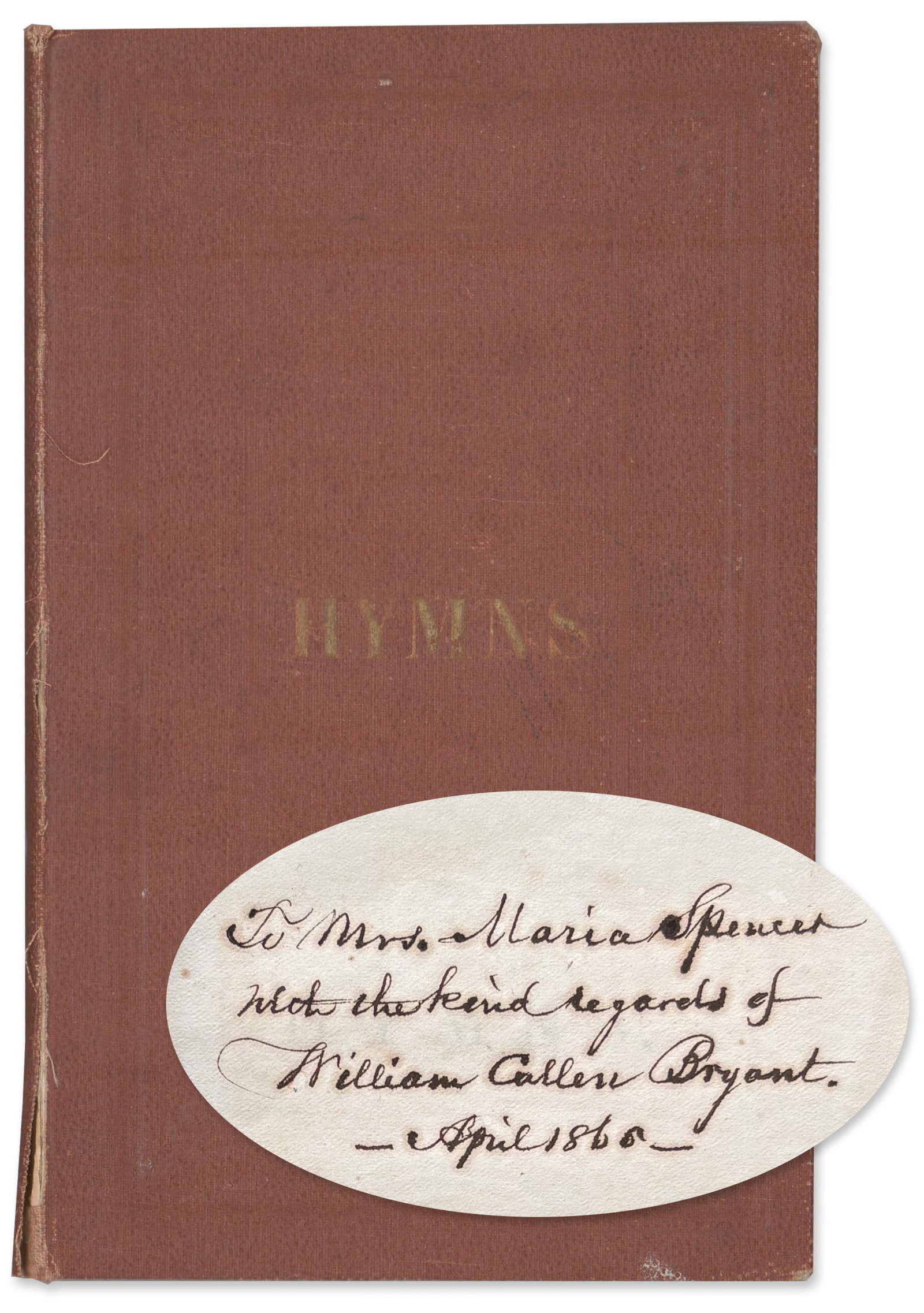 William C. Bryant Signed Presentation Copy of "Hymns" - Privately Printed in 1864 (1 of 4)