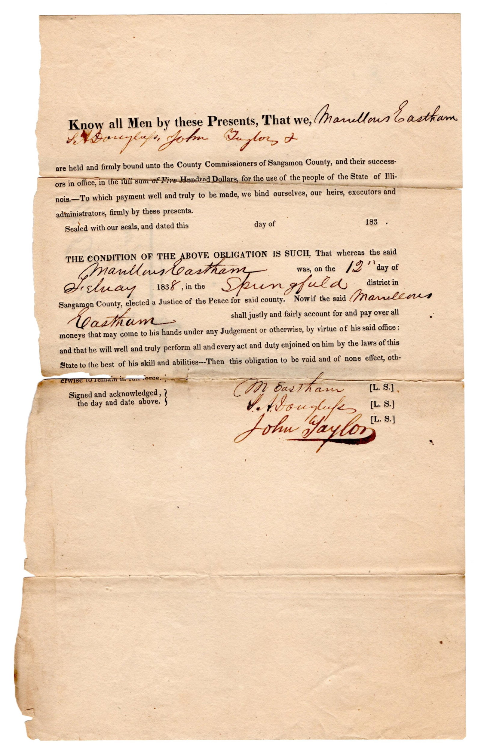 Stephen A. Douglas Signs Bond for Justice of the Peace Marvellous Eastham: Stephen A. Douglas Springfield, IL, February 12, 1838 Stephen A. Douglas Signs Bond for Justice of the Peace Marvellous Eastham Partially printed DS STEPHEN A. DOUGLAS, Partially Printed Document Sign