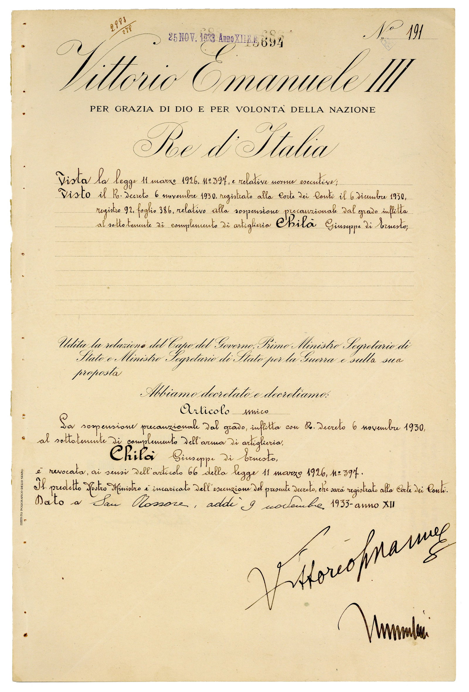 Victor Emmanuel III and Benito Mussolini Signed Military Document: Victor Emmanuel III of Italy San Rossore, Italy, November 9, 1933 Victor Emmanuel III and Benito Mussolini Signed Military Document PPDS A 2pp document in Italian signed by King of Italy Victor Emmanu