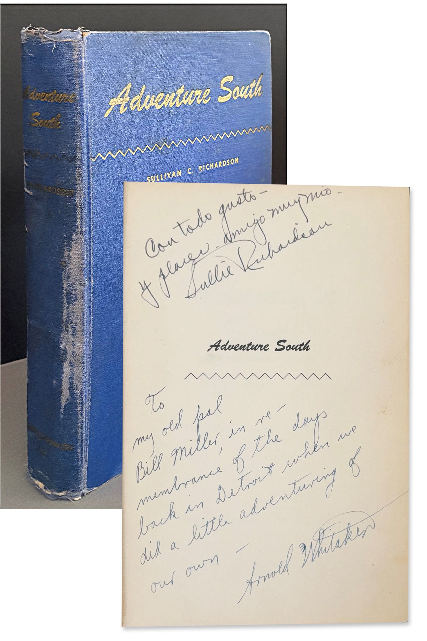 Presentation Copy of "Adventure South" w/ 3 ALS by A. Whitaker Written During the Trip Memorialized (1 of 7)