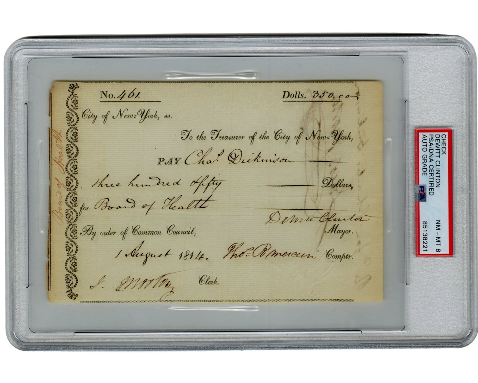 Dewitt Clinton Strengthens Board of Health Days Before Capital Attack During War of 1812 as NY: Dewitt Clinton New York, NY, August 1, 1814 Dewitt Clinton Strengthens Board of Health Days Before Capital Attack During War of 1812 as NY Assault Fears Peaked! Slabbed signature Signed Check no. 461,