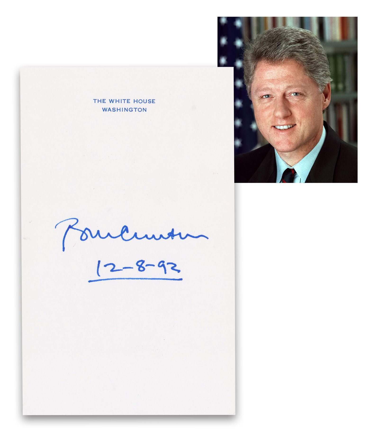Bill Clinton Signed WH Sheet as President-Elect: Bill Clinton Washington, DC, December 8, 1992 Bill Clinton Signed WH Sheet as President-Elect Signature A single sheet of White House stationery, signed by President-Elect Bill Clinton during his pres