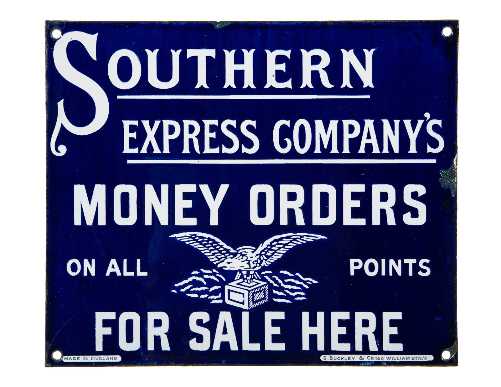 Southern Express Company's Money Orders Sign: SSP. It has average color and gloss. It shows wear, discoloration, and a few chips that have been touched up. It displays well and is marked S. Buckley & Co. Measures: 10"x12" Rating: 7.75 Est: $150-$