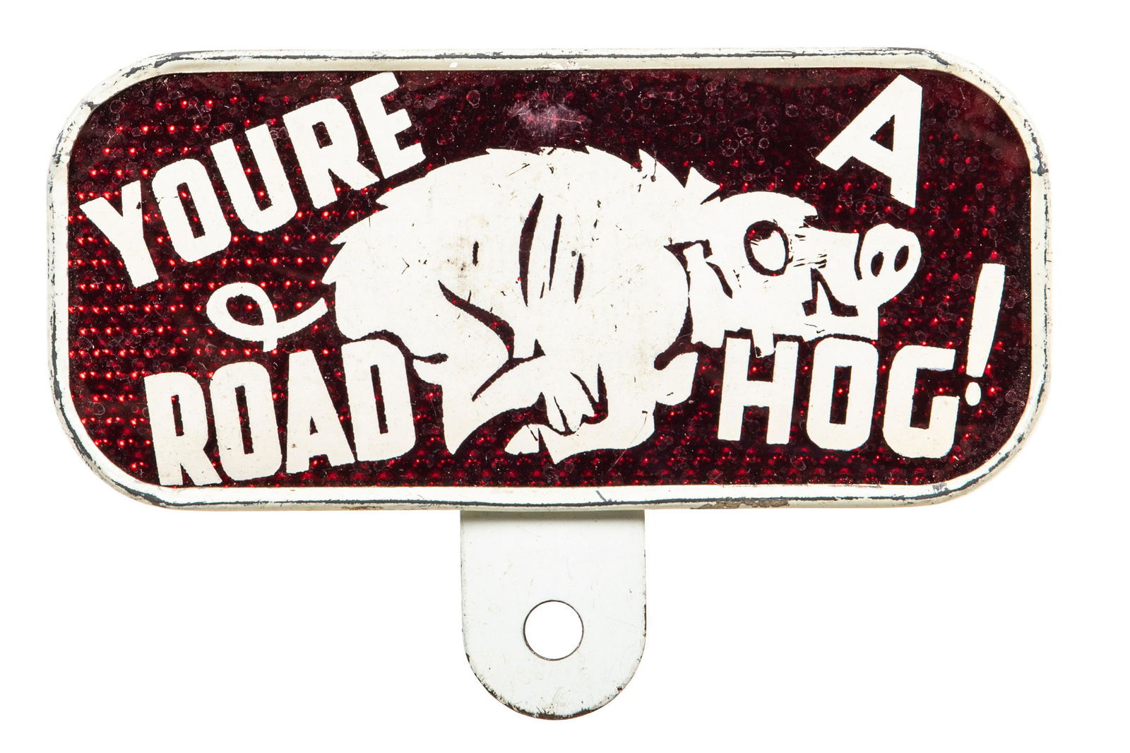 You're A Road Hog License Plate Topper (1 of 2)