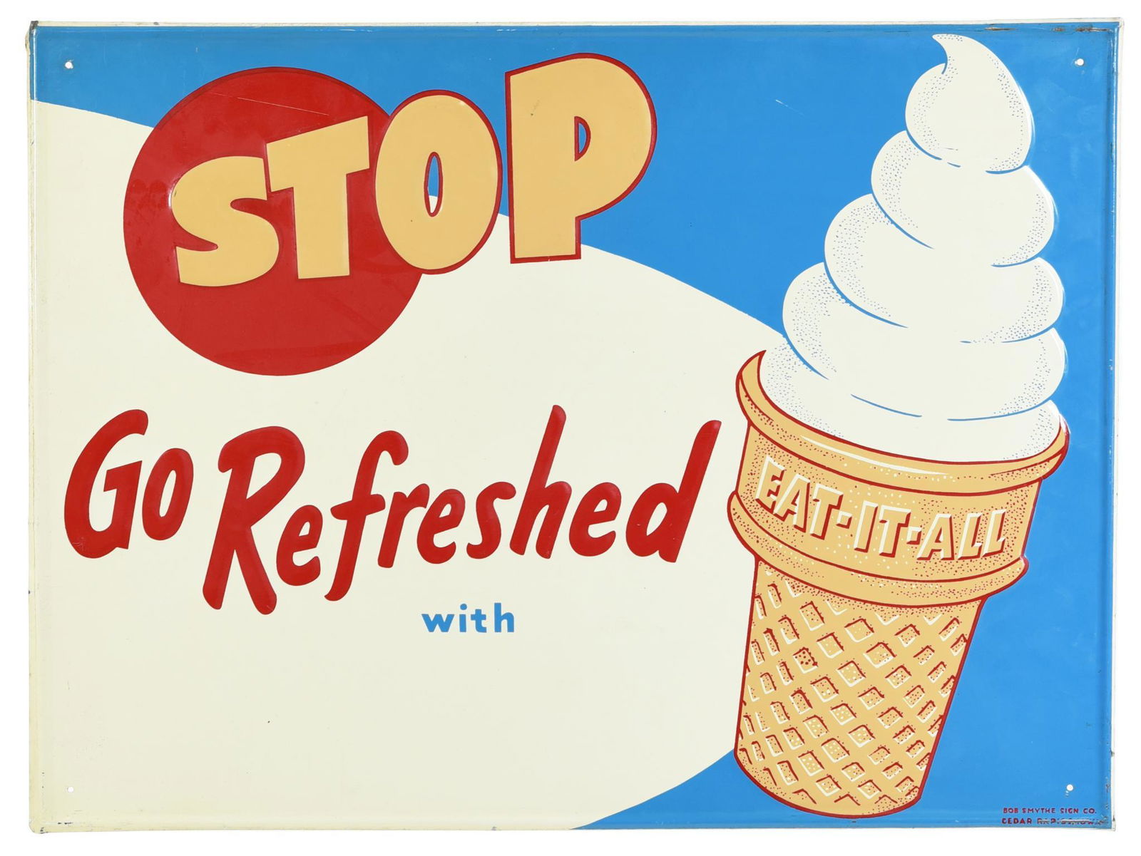 Stop Go Refreshed with "Eat-it-All" Ice Cream Cone: SST embossed sign, has excellent color and shine, field is clean, shows light wear around the perimeter, marked Bob Smythe Sign Co., Cedar Rapids, Iowa, 18"x24", rated 9