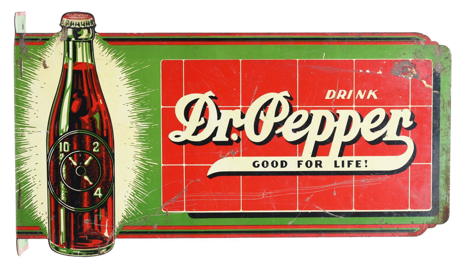 Drink Dr. Pepper "Good for Life" w/Bottle Metal Sign: Metal diecut flange sign, has very good color and shine, shows wear and scratches in the fields, has wear around the perimeter, marked Robertson, 10"x17.5", read 7.75 & 7