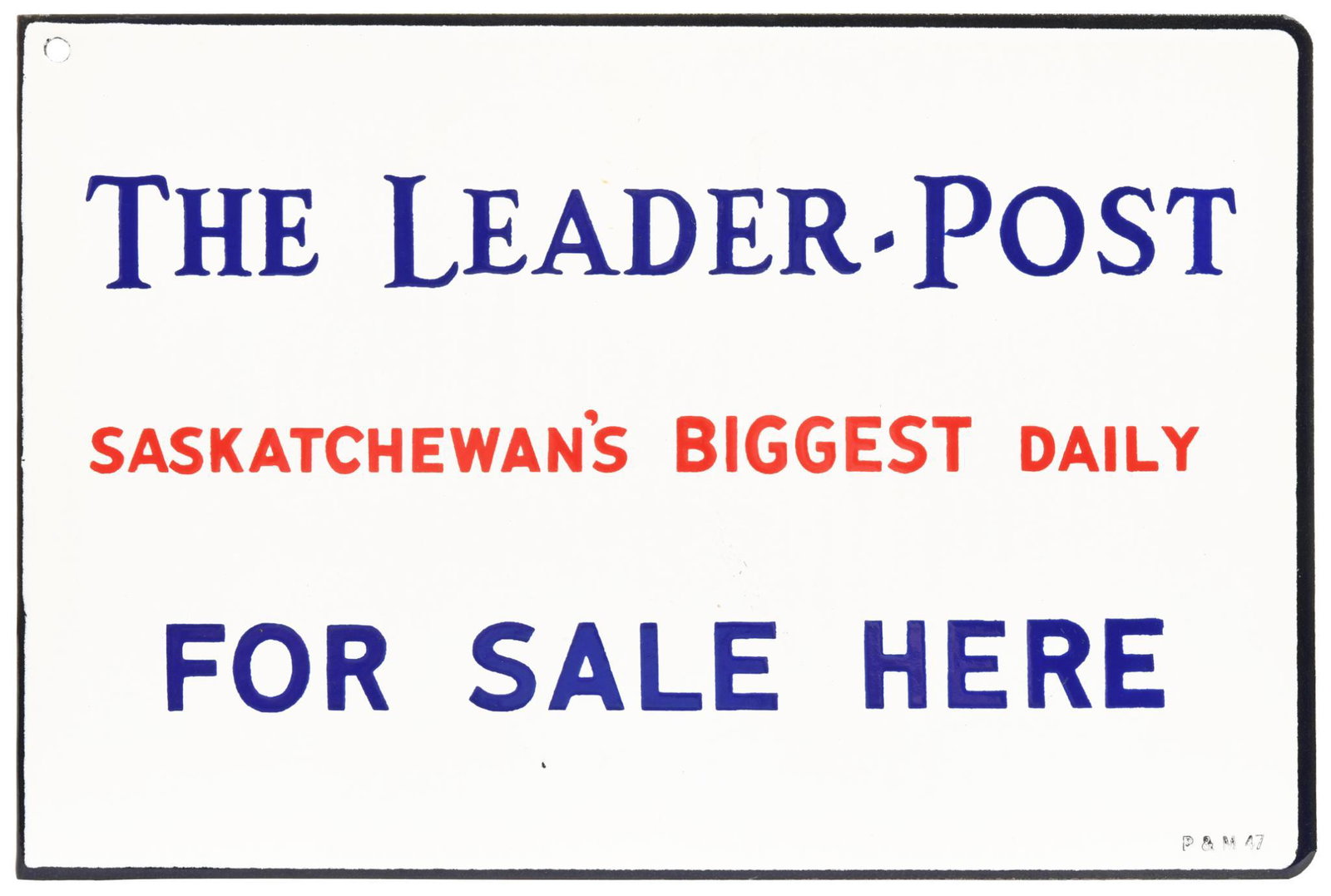 The Leader Post Saskatchewan's Biggest Daily Porcelain: Porcelain flange sign, very nice, marked P&M dated 1947, 8"x12", rated 9.5