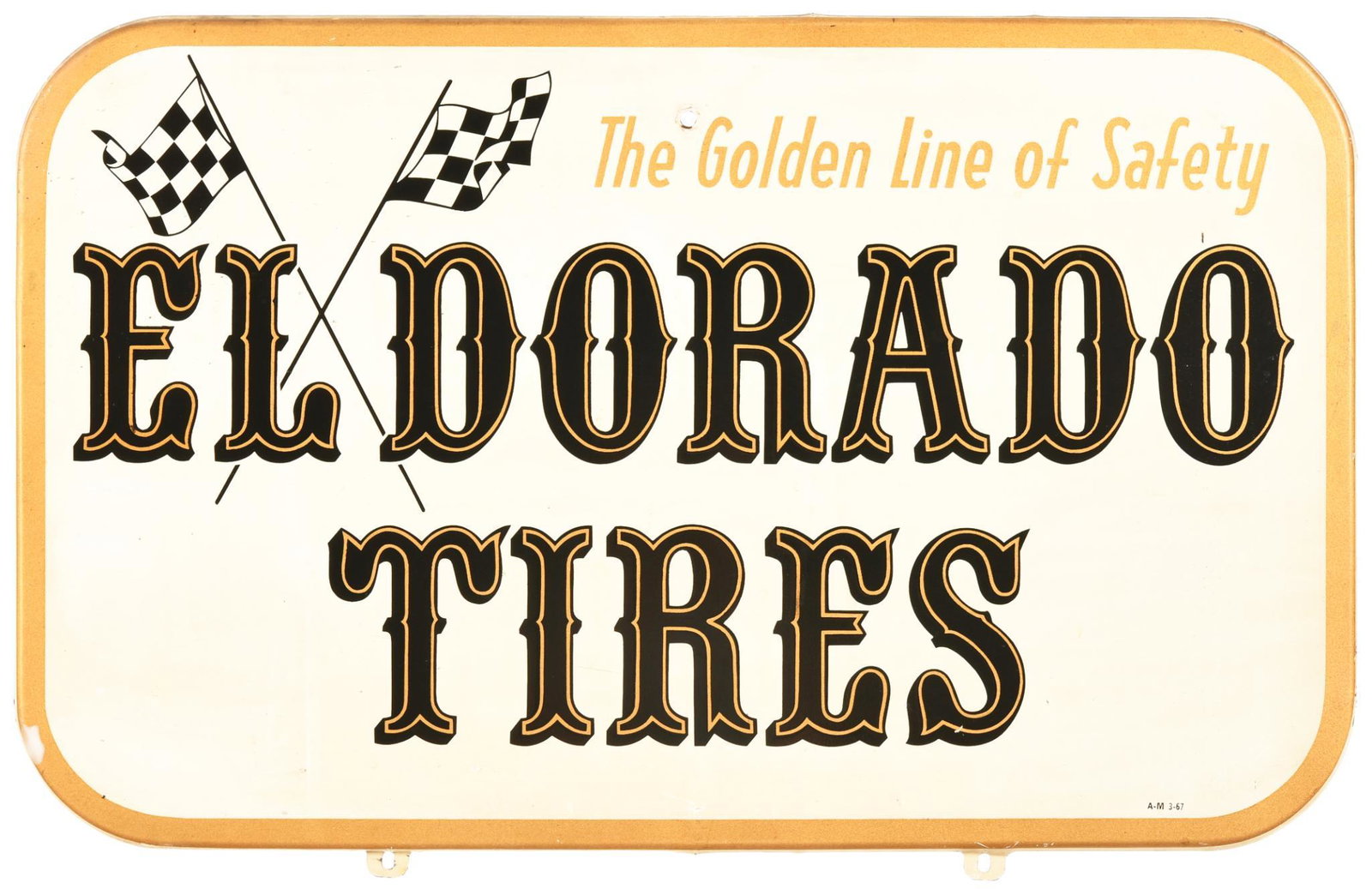 El Dorado Tires "The Golden Line of Safety" Metal Sign: SST rolled edge sign, has good color, is soiled, shows some wear, marked A-M, dated 1967, 15"x23.5", rated 7.5