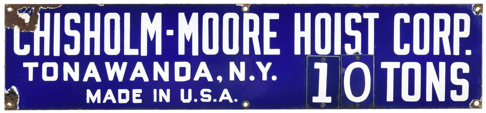 Chisholm-Moore Hoist Corp. Sign: SSP, has above average color and gloss, shows some wear, discoloration, and chipping, numbers can be changed, 8"x36", rated 8+