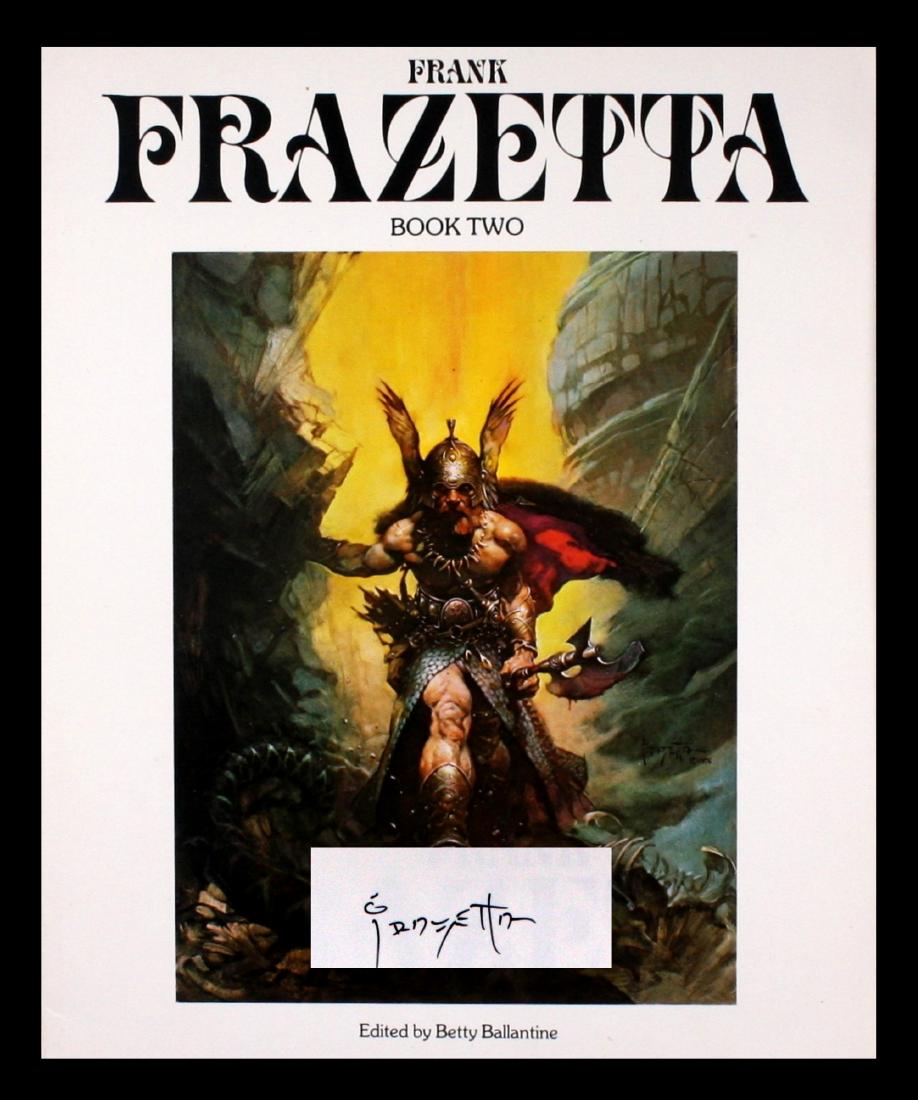 Fantasy Art of Frank Frazetta: Two; Signed: Signed copy of "The Fantasy Art of Frank Frazetta: Book Two". IN-HOUSE SHIPPING: Secure Flat-Rate Priority Shipping provided in-house by Taurus Auctions. Domestic: $8.75 International: $24.75 For any