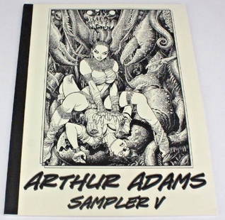 Arthur Adams Signed Sampler V Comic Sketch Book: Arthur's fifth self-published "sampler" book of comic art and illustrations from 2006. Composed mainly of Arthur's exquisitely detailed pen & ink commission pieces of super-heroine cheesecake and