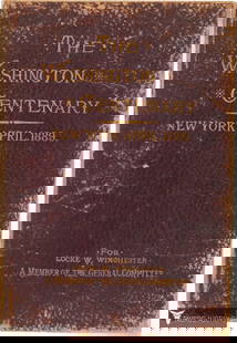 The Washington Centenary 1889, Leather Bound: Item/Description: Bound, illustrated book: The Washington Centenary, New York, April 1889 / For Locke W. Winchester, A Member of the General Committee. Stamped: 'Compliments of Erastus Wiman' (1834 -