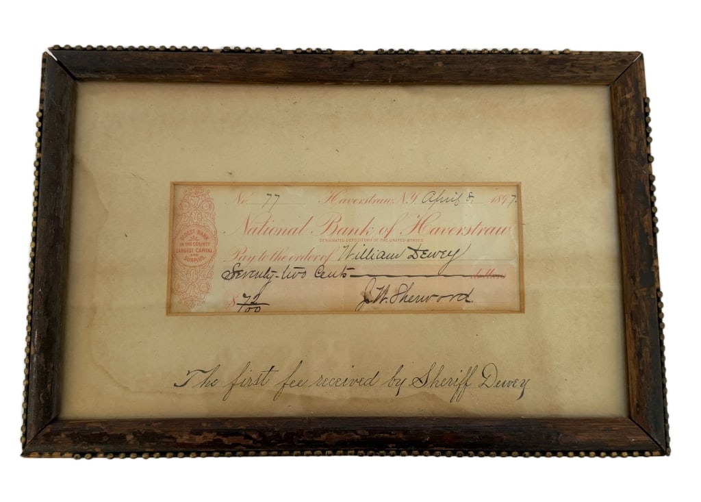 Framed 1897 Haverstraw Bank Check ? Sheriff Dewey: Item/Description: Historic framed document featuring an original 1897 check from the National Bank of Haverstraw, issued to William Dewey for seventy-two cents. The handwritten note below reads, "The 