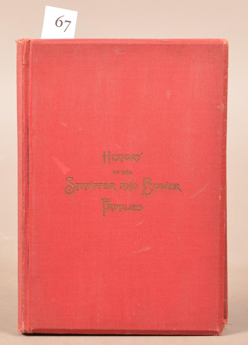 Henry S. Bower. A Genealogical Record of the: Henry S. Bower. A Genealogical Record of the Descendants of Daniel Stauffer and Hans Bauer and Other Pioneers. Harleysville: News Printing House, 1897. 8vo.