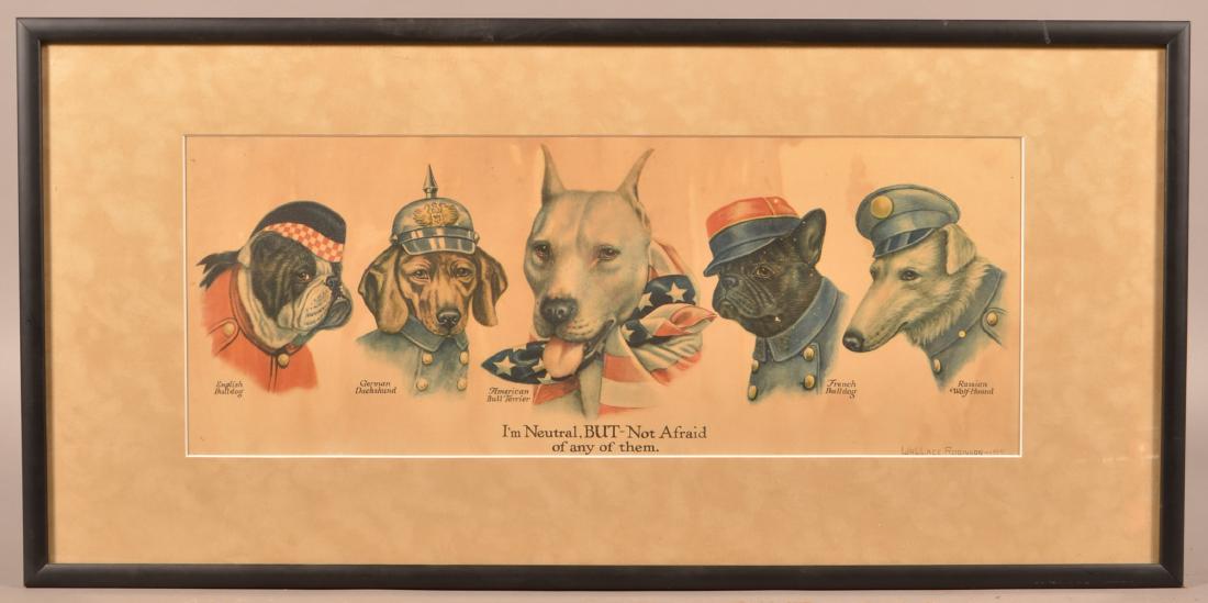 Wallace Robinson Military Satire Print with Dogs.: Wallace Robinson Military Satire Print with Dogs. "I'm Neutral, But Not Afraid of any of Them", American Bull Terrier in center, dated 1915. Framed and matted, 17-1/2" x 35-3/4" overall. Condition: Go