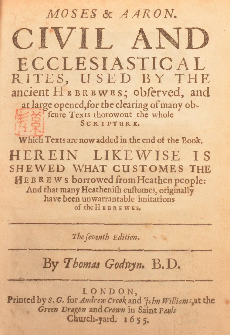 1655 Ancient Hebrew Rites. Thomas Godwyn.: Book: 1655 Ancient Hebrew Rites. Thomas Godwyn. Moses & Aaron. Civil and Ecclesiastical Rites, Used by the Ancient Hebrewes… London: S.G. for Andrew Crook, 1655. Small 4to. 5 1/2 x 7 1/4". (8), 280 