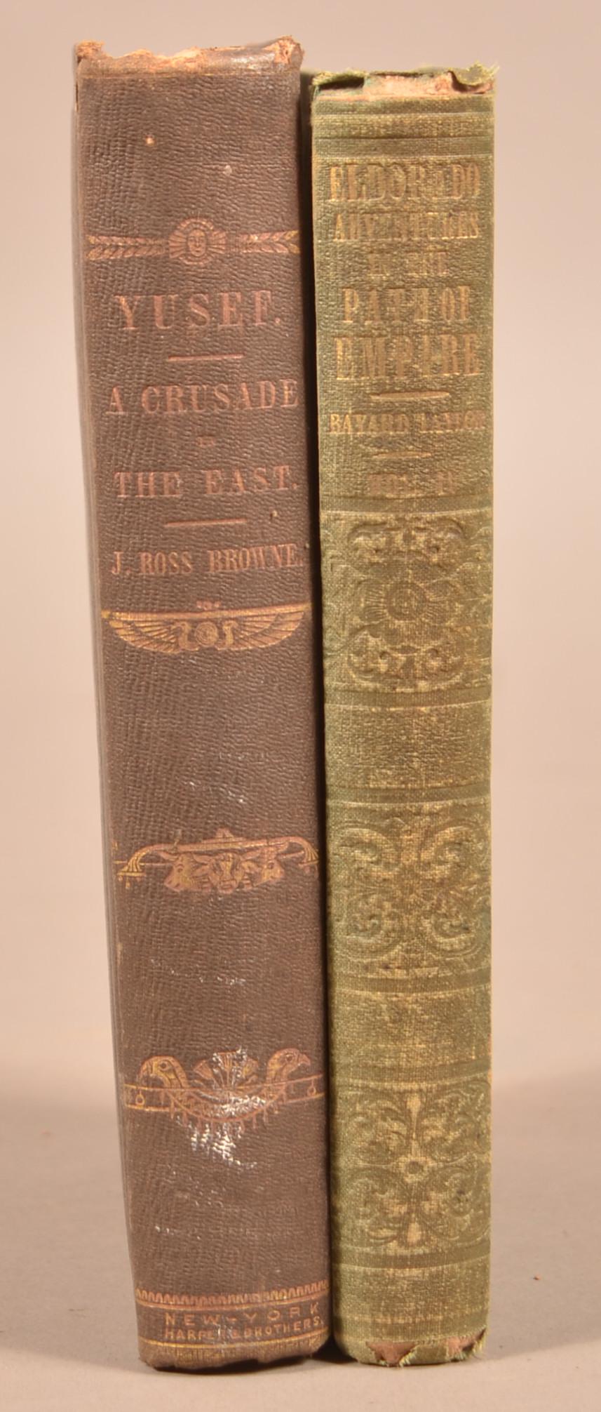 Taylor's Eldorado 1850 + Journey East 1853.: Taylor's Eldorado 1850 + Journey East 1853. Two books, including Bayard Taylor's Eldorado. NY 1850. Volume II only (of 2). Illustrated with views. + J. Ross Browne. Yusef; or the Journey of the Frangi