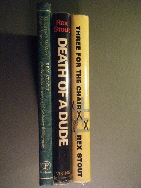 (2 Rex Stout – Nero Wolfe 1sts + Bibliography) Thr: (2 Rex Stout – Nero Wolfe 1sts + Bibliography) Three For the Chair, Viking, NY, 1957, NF in VG+ dj. With: Death of a Dude, Viking, NY, (1969), NF in VG+ dj. With: Rex Stout. An Annotated Primary and