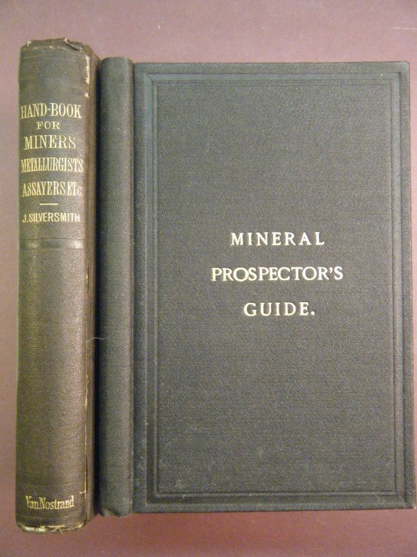 (2 on mining) A Practical Hand-Book for Miners, Me: (2 on mining) A Practical Hand-Book for Miners, Metallurgists, and Assayers, Comprising the Most Recent Improvements in the Disintegration, Amalgamation, Smelting and Parting of the Precious Ores, wit