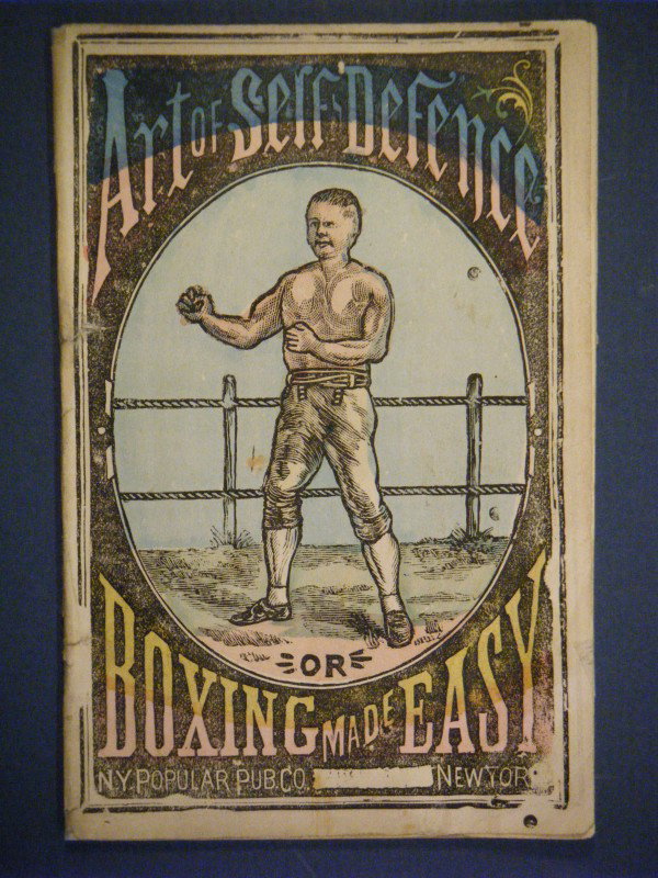 Art of Self Defence; or Boxing Made Easy. With Ill: Art of Self Defence; or Boxing Made Easy. With Illustrations Showing the Various Blows, Steps and Guards. by Ned Donnelly, New York Popular Publishing Co., New York, 1885. 16mo. 46pp., followed by a l