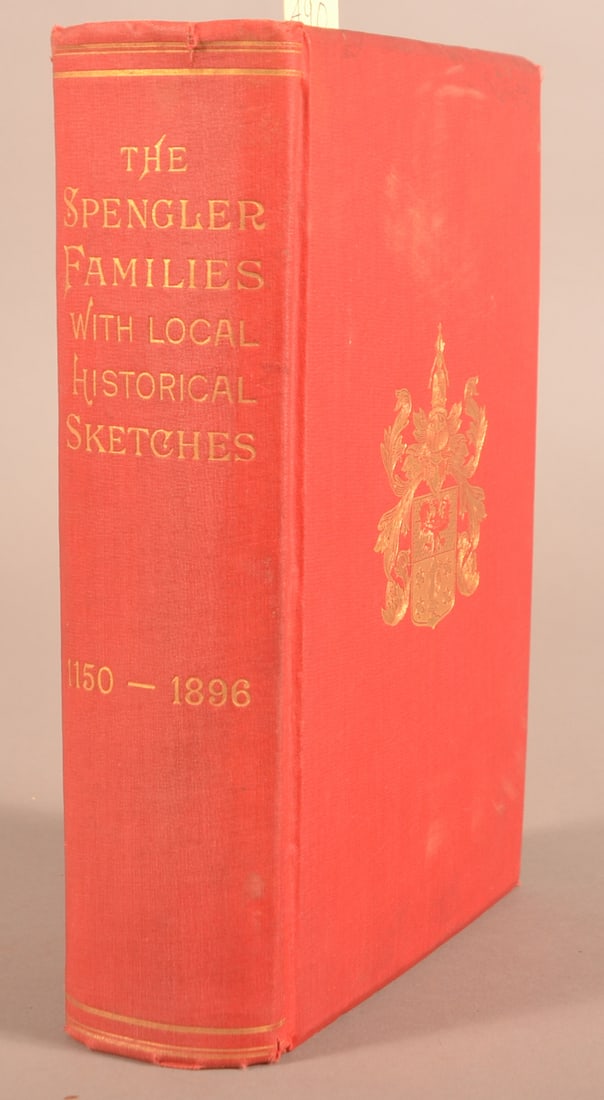 The Annals of the Spengler Families.: The Annals of the Families of Caspar, Henry, Baltzer and George Spengler. Who settled in York County. York, 1896. Illust.