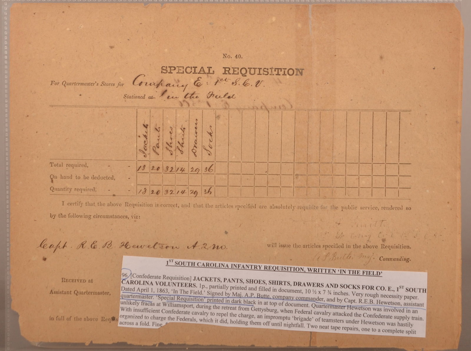 1st South Carolina Volunteers Civil War Document: Special requisition for Company E "In the Field" for clothing signed by Capt. R.E.B. Hewetson. Dated 4/1/1863. Tape repairs.