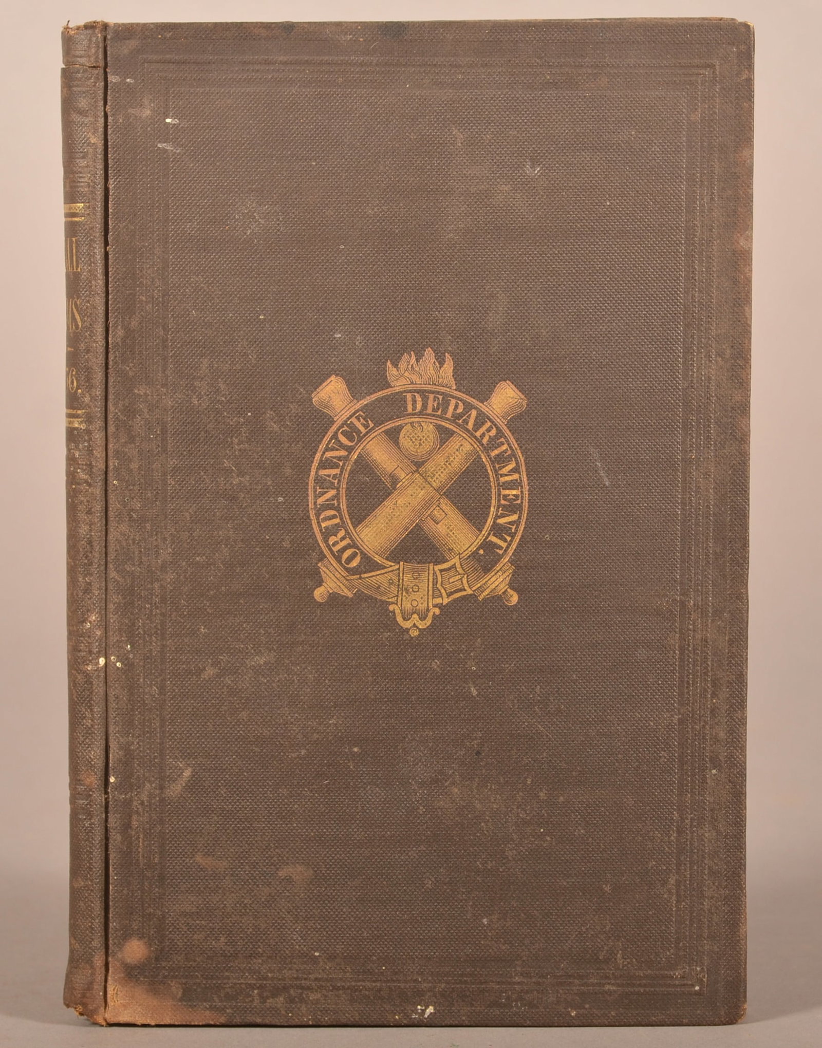 Ordnance Dept. Experiments with Small Arms 1856: Published by the Secretary of the War, copyright 1856, Titled Reports Of Experiments with Small Arms for The Military Service by Officers of the Ordnance Dept. Expected finish wear and loss to the cov