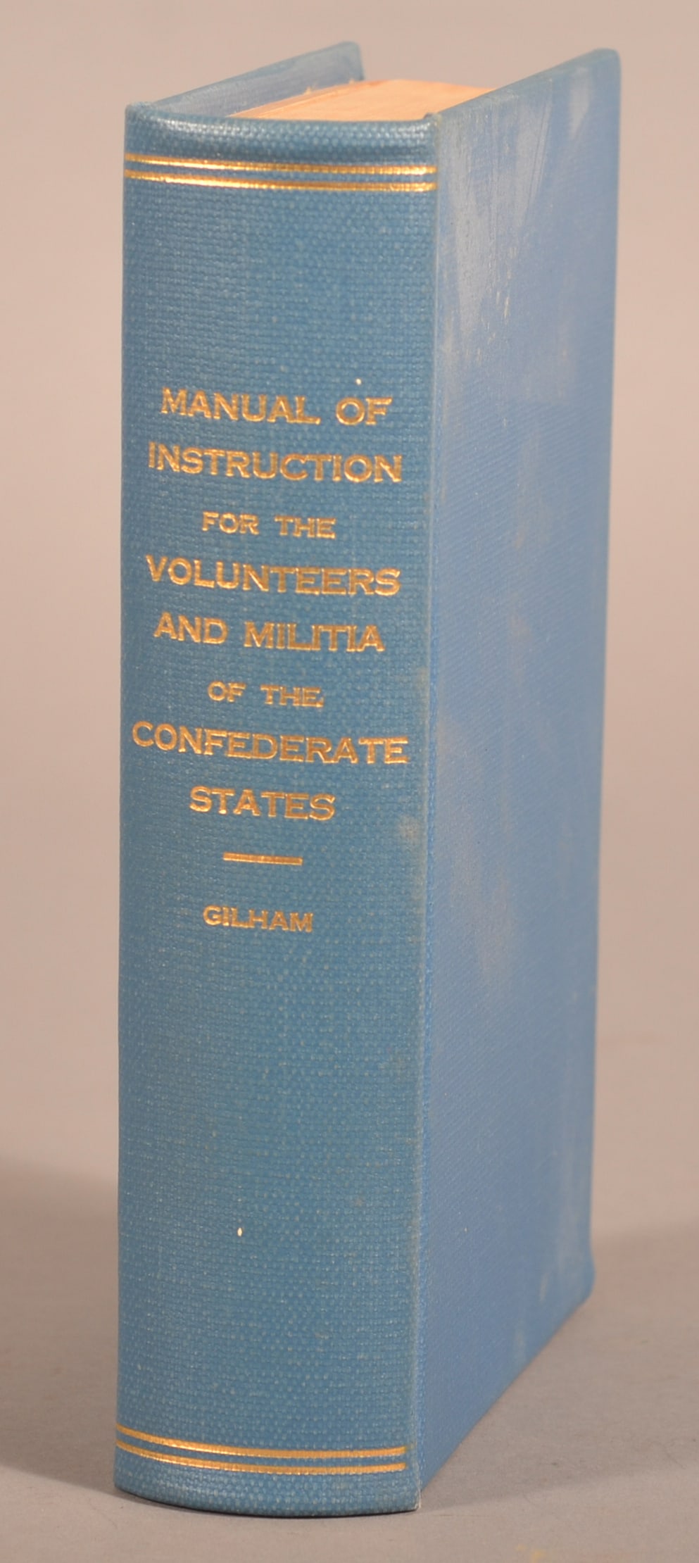 Confederate Instruc. Man. for Volunteers/Militia: Dated 1861, first edition, rebound, areas of foxing and color toning, one tape repaired page, overall fair condition.