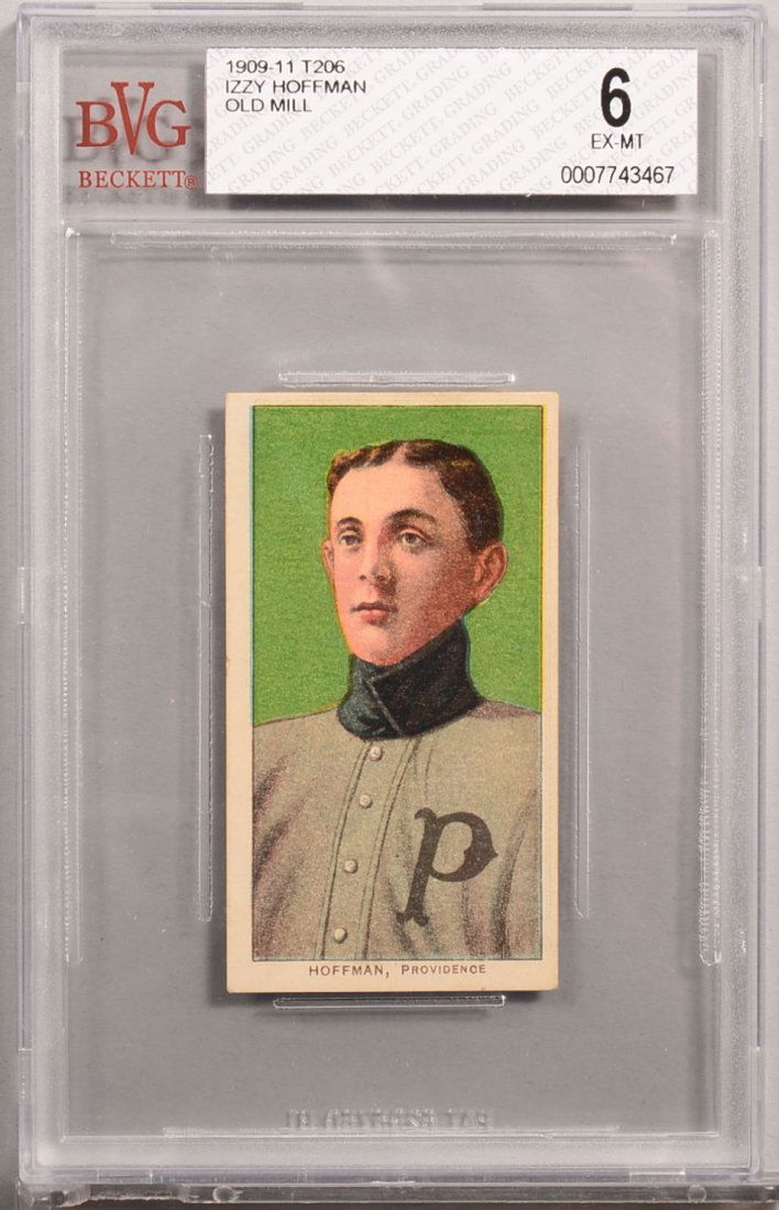 T-206 white border card circa 1909-1911. Izzy Hoffman: T-206 white border card circa 1909-1911. Izzy Hoffman of Providence with an Old Mill back. Condition: EX/MT 6 in a Beckett graded holder. In our opinion NM 7.