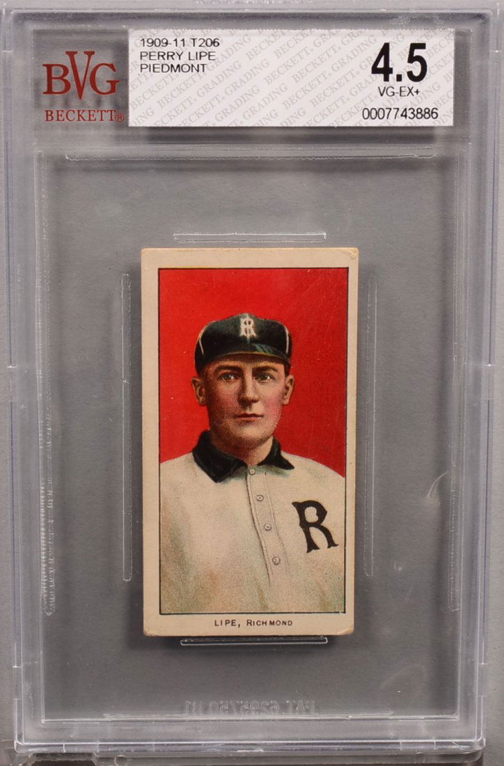 T-206 white border card circa 1909-1911. Perry Lipe of: T-206 white border card circa 1909-1911. Perry Lipe of Richmond with a Piedmont back. Condition: VG/EX+ 4.5 in a Beckett graded holder. In our opinion EX+ 5.5.