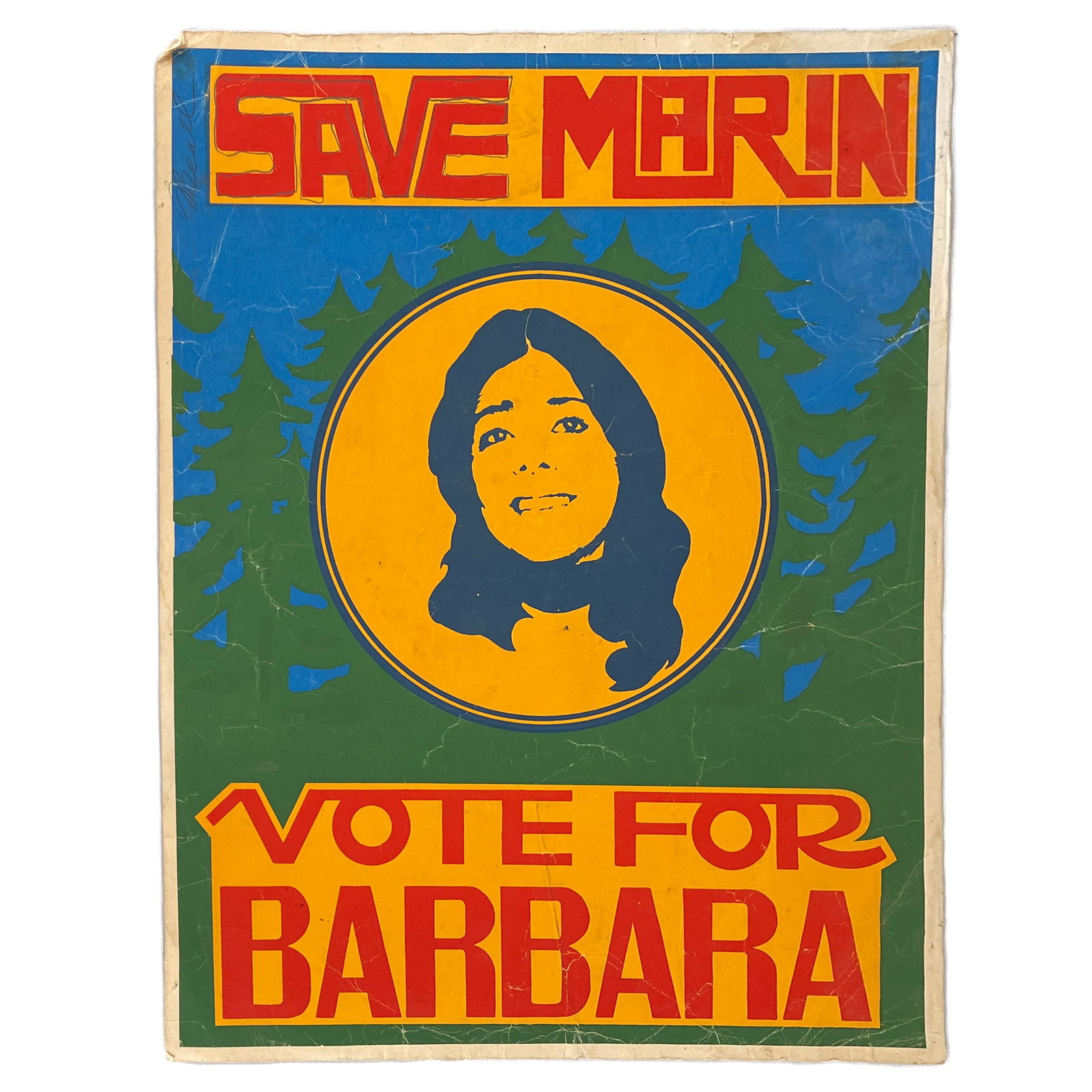 Barbara Boxer Political Poster: Barbara Boxer Political Poster Screenprint on wove paper. "Save Marin, Vote for Barbara". Pencil signed "Beall" upper left, and pencil outline to word "Save". 21.5 in. x 16.75 in.