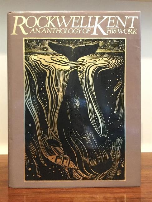 Rockwell Kent Anthology of His Work 1st Ed. 1982 Book: Rockwell Kent Hardcover Book Anthology of His Work 1st Ed. 1982 Grey cloth spine with illustrated embossed boards, 10 X 13 1/4 inches, 375 pages. Fine in Fine gold embossed jacket which is un-clipped.
